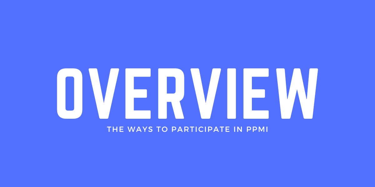 overview of ways to participate in ppmi